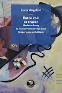 Entre voir et tracer. merleau-ponty et le mouvement vecu dans l´experience esthetique
